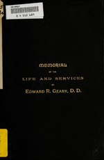 Thumbnail for File:Memorial of Edward R. Geary, D.D., late of Eugene City, Oregon - containing biographical sketches, memorial discourse and tributes of respect (IA memorialofedward00eugerich).pdf