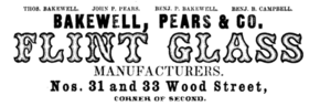 ad saying Bakewell, Pears & Co. - Flint Glass Manufacturers
