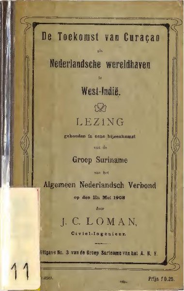 File:De toekomst van Curaçao als Nederlandsche wereldhaven in West-Indië - lezing gehouden in eene bijeenkomst van de Groep Suriname van het Algemeen Nederlandsch Verbond op den 11n Mei 1908 (IA BNA-DIG-KOSTBARE-0011).pdf