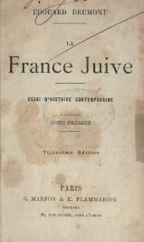 La France juive devant l'opinion - Edouard Drumont - Libro Usato -  Marpon-Flammarion 