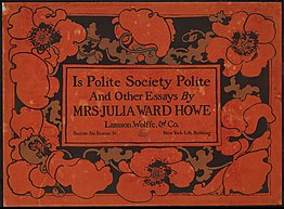 Is Polite Society Polite and Other Essays by Mrs. Julia Ward Howe