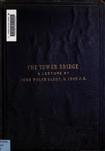 Thumbnail for File:The tower bridge; a lecture (IA towerbridgelectu00barriala).pdf