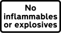 Sign 622.9a - TSRGD prescribed design with alternative wording that also prohibits inflammable materials.