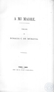 A mi madre, versos de Rosalía C. de Murguía, 1863.