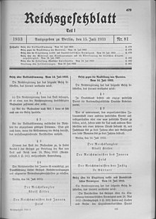 Promulgation of the Law Against the Formation of Parties in the Reichsgesetzblatt
of 15 July 1933 Deutsches Reichsgesetzblatt 33T1 081 0479.jpg
