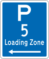 (R6-50.5) Loading Zone Parking: 5 Minutes (on the left of this sign)