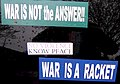 War is a racket u know - it's time for peace!.jpg