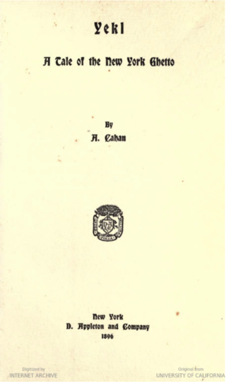 <i>Yekl: A Tale of the New York Ghetto</i> 1896 book by Abraham Cahan