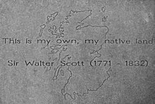 "This is my own, my native land"
quoted from The Lay of the Last Minstrel on Walter Scott's stone slab at the Makars' Court outside The Writers' Museum in Edinburgh Makars' Court, Sir Walter Scott.jpg