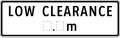 Low clearance, X.X meters (used on traffic obstructions with a vertical clearance below 4.8 meters (15 feet, 9 inches)).