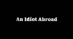 An Idiot Abroad 2010 Intertitle.png