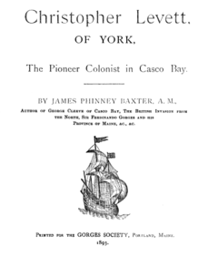 Title page, Christopher Levett, of York: The Pioneer Colonist in Casco Bay, published by The Gorges Society, 1893