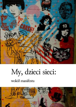 My, dzieci sieci - wokół manifestu.pdf