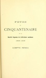 Miniatuur voor Bestand:Oscar Colson - Liber memorialis, 2e partie - Fêtes du cinquantenaire de la Société liégeoise de Littérature wallonne (1856-1906) - Compte rendu, 1911 (in BSLLW t. 48, p. 1-50).djvu