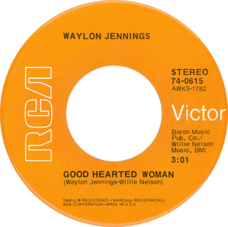 Good Hearted Woman (song) 1971 single by Waylon Jennings