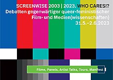 Plakat von „Screenwise 2003 | 2023. Who Cares!? Debatten gegenwärtiger queer-feministischer Film- und Medien(wissenschaften)“ vom 31.5. – 2.6.2023. Der Hintergrund ist an das standardisierte Fernseh-Störbild angelehnt.