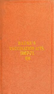 Fayl:The Vaccination Act, 1867, and the Vaccination Act, 1871&#160;; with introduction, notes, and index (electronic resource) (IA b21357924).pdf üçün miniatür