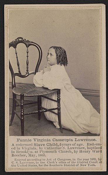 File:Fannie Virginia Casseopia Lawrence A redeemed slave child, 5 years of age. Redeemed in Virginia, by Catherine S. Lawrence, baptized in Brooklyn, at Plymouth Church, by Henry Ward Beecher, LCCN2015650829.jpg