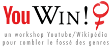 Logo "You Win !" suivi du symbole "féminin" et sous-titré d'un slogan "un workshop Youtube/Wikipédia pour combler le fossé des genres".