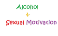 Alcohol and sexual motivation.png
