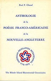 Anthologie de la poesie Franco-Americaine de la Nouvelle-Angleterre by Paul P Chasse (1976).jpg