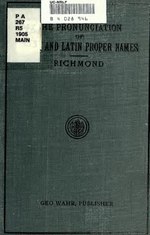 Миниатюра для Файл:The pronunciation of Greek and Latin proper names in English (IA pronunciationofg00richrich).pdf