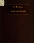 Thumbnail for File:A Memorial of John Leverett Thompson, of Chicago, Ill (IA memorialofjohnle00chic).pdf