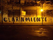 Street graffiti that reads "Clarin miente" (Spanish: Clarin lies
), a common Kirchnerite slogan about the press Clarin miente.jpg