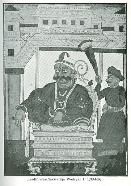 Maharaja Kanthirava Narasaraja I was referred to ranadheera (valiant on the battlefield)