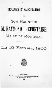 Raymond Préfontaine, Discours d’inauguration, Maire de Montréal, 1900, 1900    