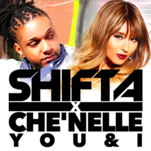 Artwork for "You & I" by Shifta and Che'Nelle (2016) YOU & I artwork.png