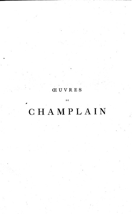 ไฟล์:Champlain - Oeuvres de Champlain publiées sous le patronage de l'Université Laval, Tome 1, 1870.djvu