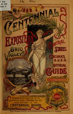 Miniatuur voor Bestand:Official guide of the Centennial exposition of the Ohio Valley and central states (IA officialguideofc01cinc).pdf