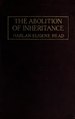 The abolition of inheritance (IA abolitionofinher00readrich).pdf