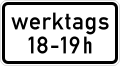 Zusatzzeichen 1042-31 Zeitliche Beschränkung (werktags 18-19h)