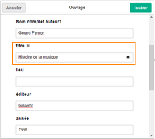 screenshot de l'onglet manuel pour l'ajout d'un ouvrage. Montrez un aperçu des champs pré-remplis comme suis : auteur : Gérard Pernon. titre : « Histoire de la musique ». Editeur : Gisserot. Année : 1998. ISBN : 9782877473491. Passage 5. Un paramètre obligatoire (étoile) doit être visible.