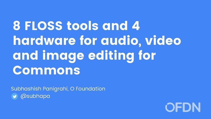 File:Lightening talk "8 FLOSS tools and 4 hardware for audio, video and image editing for Commons".pdf