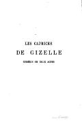 LES CAPRICES DE GIZELLE comédie en deux actes