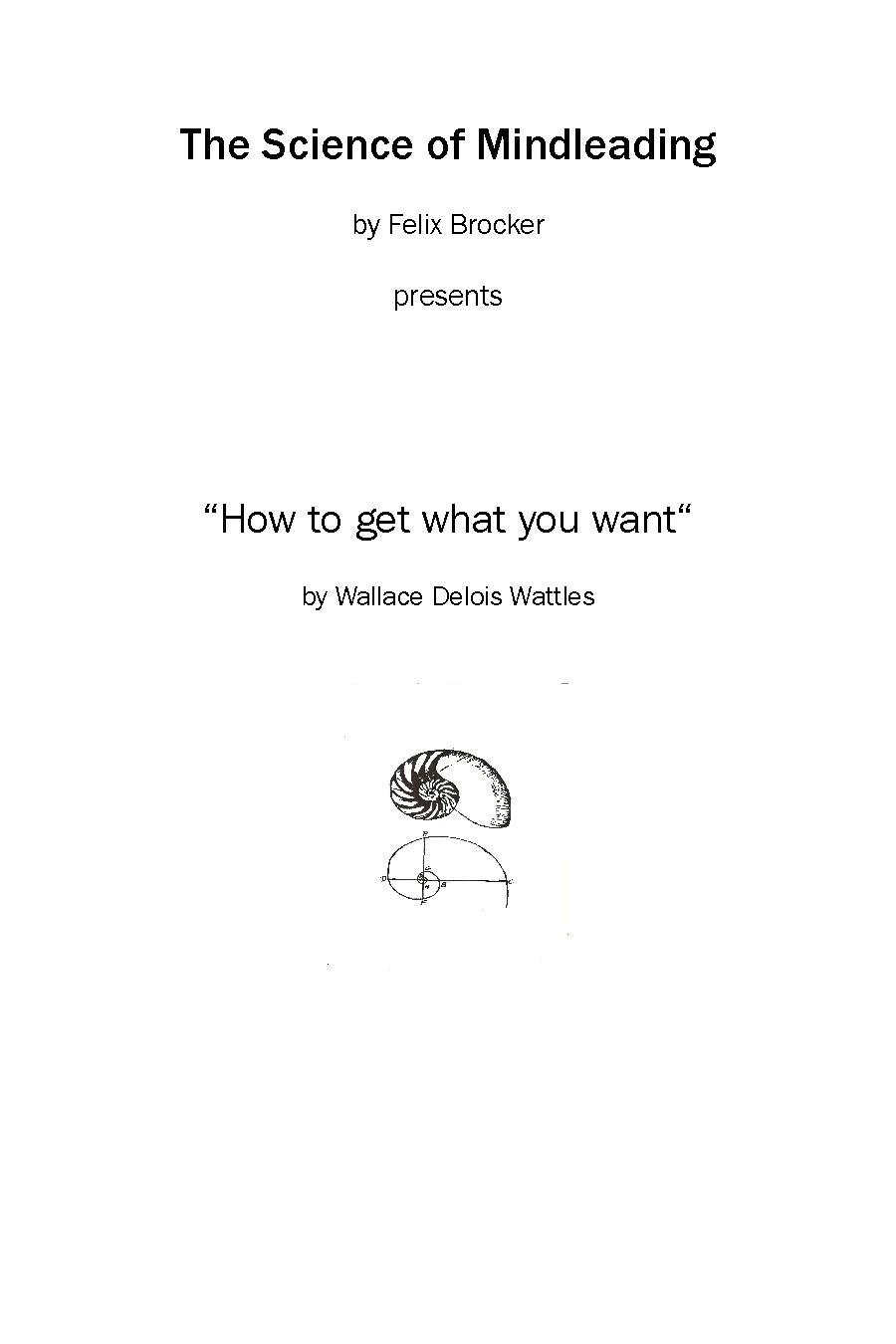 "How to get what you want" by Wallace Delois Wattles