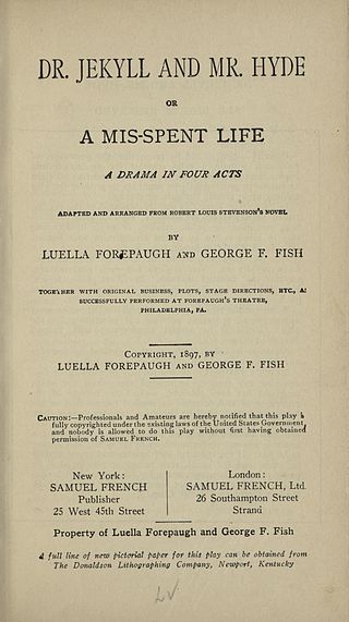 <i>Dr. Jekyll and Mr. Hyde, Or a Mis-Spent Life</i> Play by Luella Forepaugh and George F. Fish