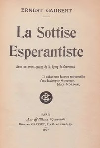 Ernest Gaubert, La sottise esperantiste, 1907    