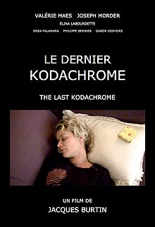 Film poster for the Jacques Burtin film "Le Dernier Kodachrome" ("The Last Kodachrome") Le Dernier Kodachrome ver2.jpg