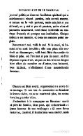 journal politique dans un feuilleton spirituel qui a extrêmement réussi, pardon, cela se voit encore, et même on le voit partout, mais cela fait si peu de bruit, on y met si peu de passion, qu’on n’en vit pas moins doucement, c’est chose inhérente au mariage français et presque une institution. Chaque nation a ses mœurs, et nous ne sommes point anglais. Doucement ! oui, voilà le mal. Ni le mari, ni l’amant n’en sont troublés ; elle non plus ; elle voudrait se désennuyer, voilà tout. Mais dans cette vie tiède et pâle, où l’on met si peu de cœur, où l’on dépense si peu d’art, où pas un des trois ne daigne faire effort de manière ou d’autre, tous baissent, tous bâillent, s’affadissent d’une nauséabonde douceur. Chacun est bien averti, et personne n’a envie de ce mariage. Si nos lois de succession ne faisaient la femme riche, on ne se marierait plus, du moins dans les grandes villes. J’entendais à la campagne un Monsieur marié et père de famille, bien posé, qui endoctrinait un jeune homme de son voisinage : « Si vous devez rester ici, disait-il, il faudra bien vous marier, mais