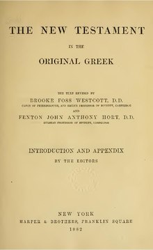 Westcott and Hort's Introduction and Appendix (1882) The New Testament in the original Greek - Introduction and Appendix (1882).pdf