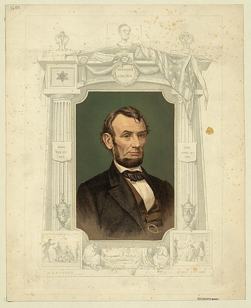 490px-Abraham_Lincoln,_born_on_Feb._12th_1809,_died_April_15th_1865,_martyred_April_14th_1865_LCCN2003691127.jpg (490Ã600)