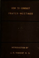 Fayl:How to conduct prayer-meetings .. (IA howtoconductpra00thom).pdf üçün miniatür