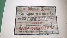 Plaque in the municipal house of culture in San Pablo del Monte, Tlaxcala.jpg