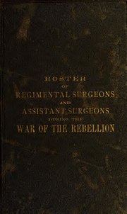 Миниатюра для Файл:Roster of all regimental surgeons and assistant surgeons in the late war, with their service, and last-known post-office address (IA rosterofallregim00stra).pdf