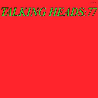 <i>Talking Heads: 77</i> 1977 studio album by Talking Heads