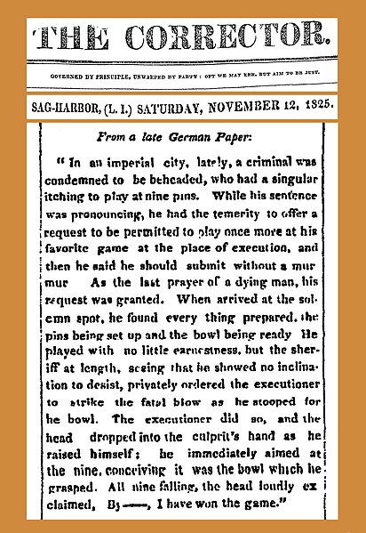 An 1825 newspaper used a gallows humor "story" of a criminal whose last wish before being beheaded was to go nine-pin bowling, using his own severed h